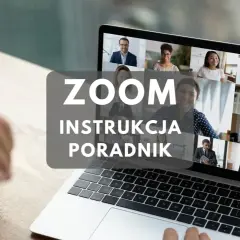 Na ekranie laptopa widoczna jest platforma **Zoom** z wieloma uczestnikami wideokonferencji. Tekst "ZOOM INSTRUKCJA PORADNIK" sugeruje materiał edukacyjny.