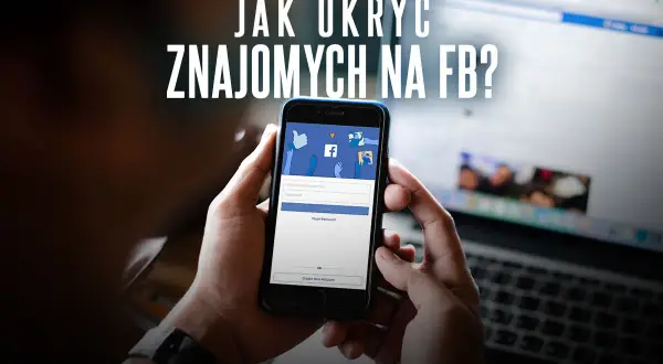 Osoba trzyma smartfon z ekranem logowania Facebooka, szukając informacji, jak ukryć znajomych na FB.