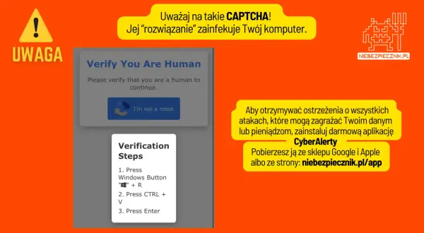 Uważaj na CAPTCHA! Jej "rozwiązanie" zainfekuje Twój komputer. Pobierz aplikację CyberAlerty, by otrzymywać ostrzeżenia o atakach.
