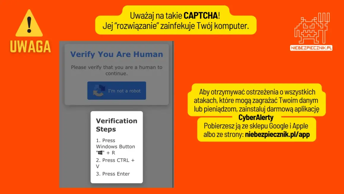 Uważaj na CAPTCHA! Jej "rozwiązanie" zainfekuje Twój komputer. Pobierz aplikację CyberAlerty, by otrzymywać ostrzeżenia o atakach.